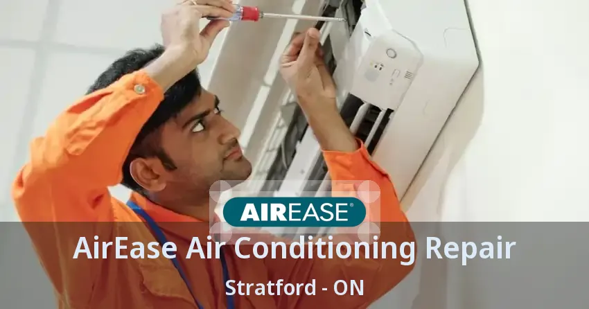 AirEase Air Conditioning Repair Stratford - ON