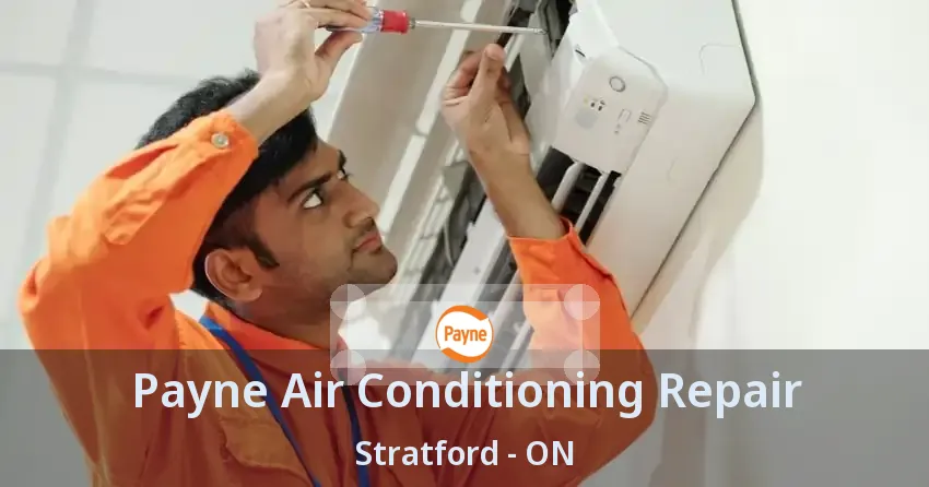Payne Air Conditioning Repair Stratford - ON