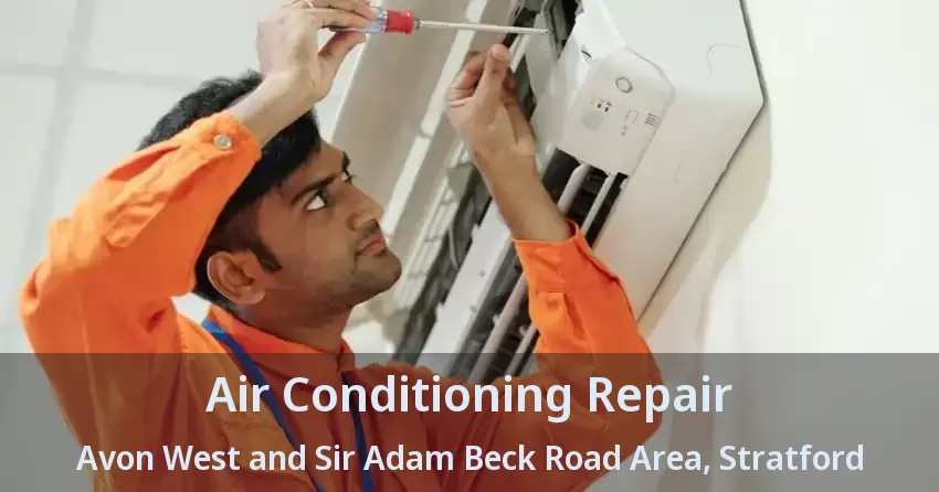 Air Conditioning Repair Avon West and Sir Adam Beck Road Area, Stratford - ON