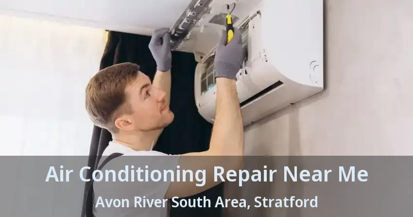 Air Conditioning Repair Near Me Avon River South Area, Stratford - ON
