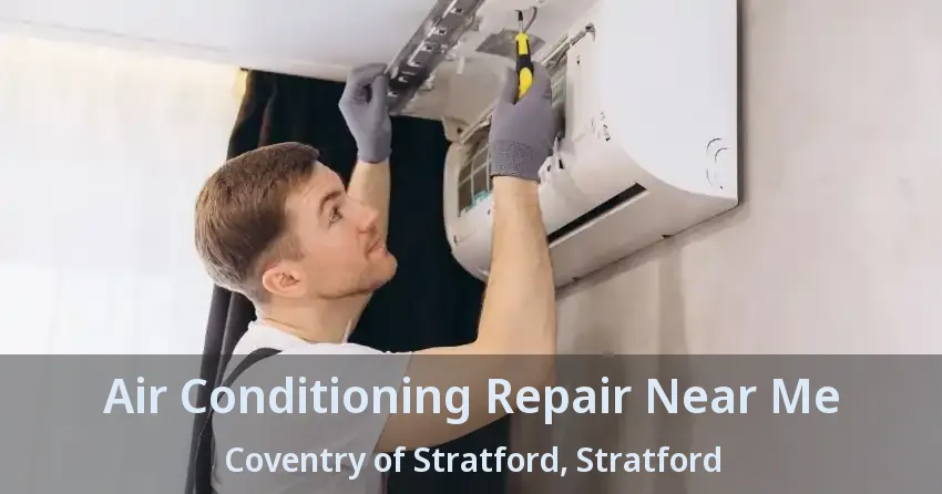 Air Conditioning Repair Near Me Coventry of Stratford, Stratford - ON