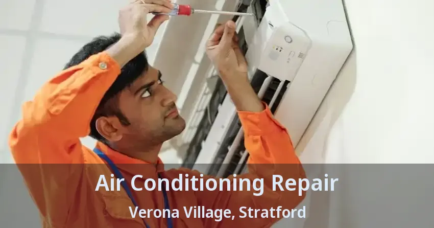 Air Conditioning Repair Verona Village, Stratford - ON