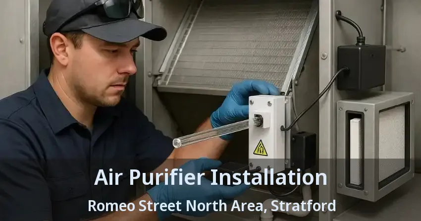 Air Purifier Installation Romeo Street North Area, Stratford - ON