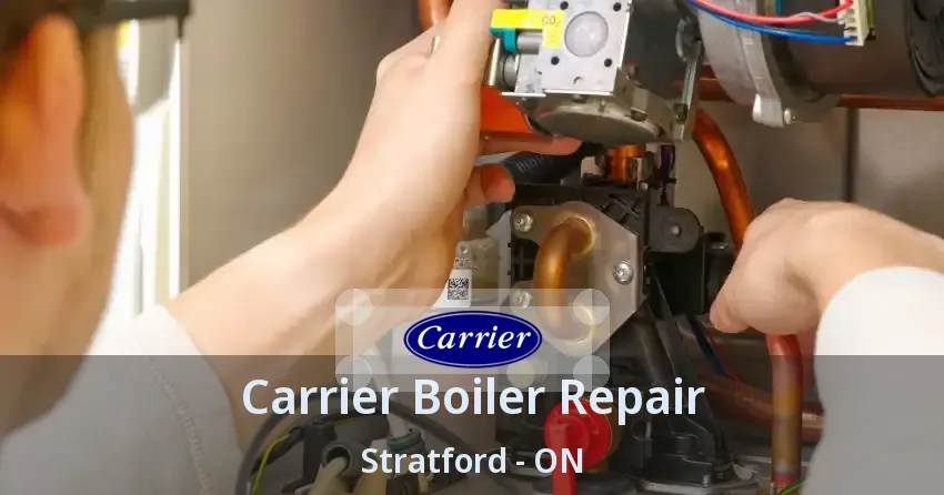 Carrier Boiler Repair Stratford - ON