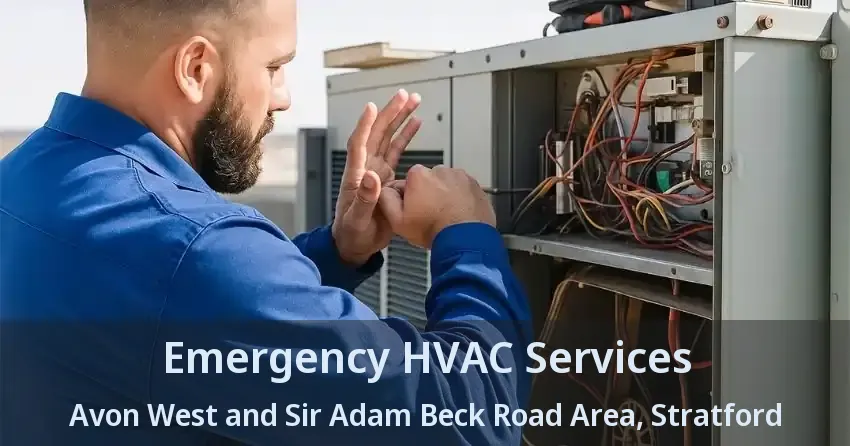 Emergency HVAC Services Avon West and Sir Adam Beck Road Area, Stratford - ON