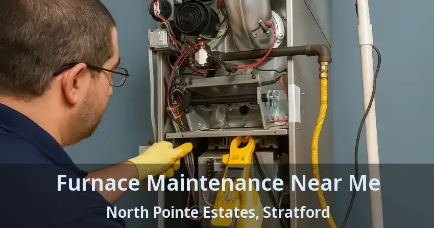 Furnace Maintenance Near Me North Pointe Estates, Stratford - ON