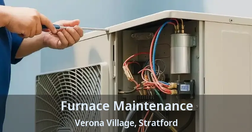 Furnace Maintenance Verona Village, Stratford - ON