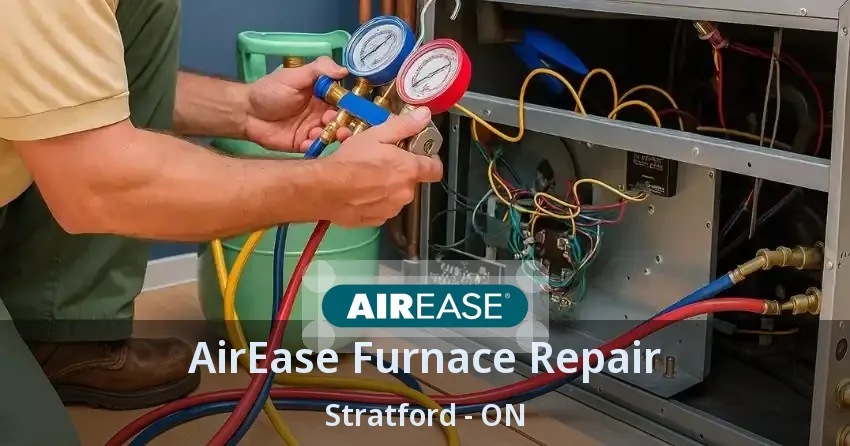 AirEase Furnace Repair Stratford - ON