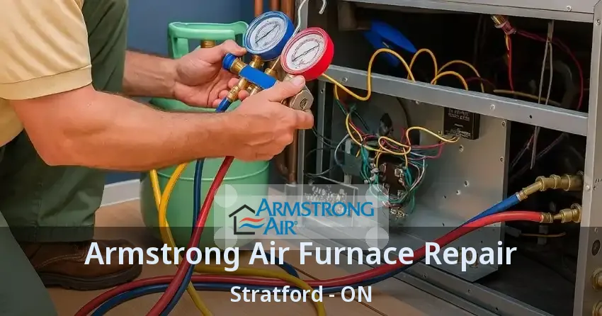 Armstrong Air Furnace Repair Stratford - ON