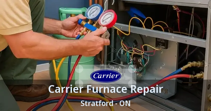 Carrier Furnace Repair Stratford - ON
