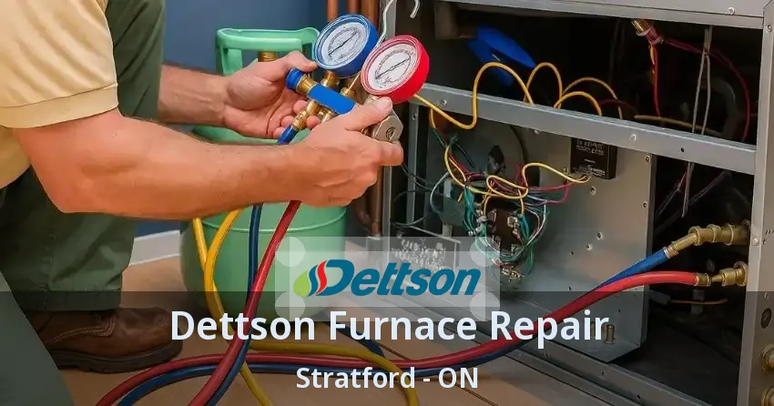 Dettson Furnace Repair Stratford - ON