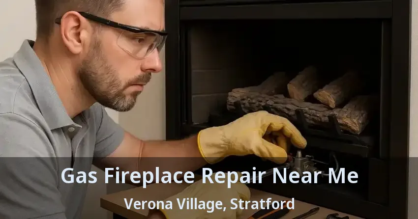 Gas Fireplace Repair Near Me Verona Village, Stratford - ON