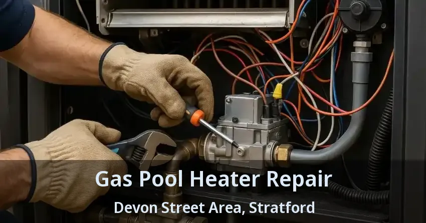 Gas Pool Heater Repair Devon Street Area, Stratford - ON