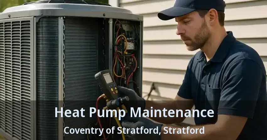 Heat Pump Maintenance Coventry of Stratford, Stratford - ON