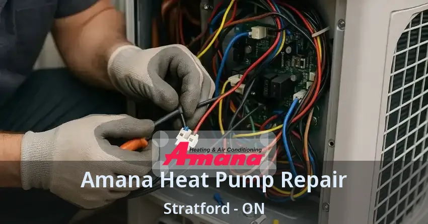 Amana Heat Pump Repair Stratford - ON