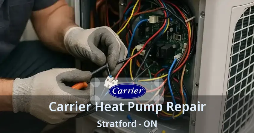 Carrier Heat Pump Repair Stratford - ON