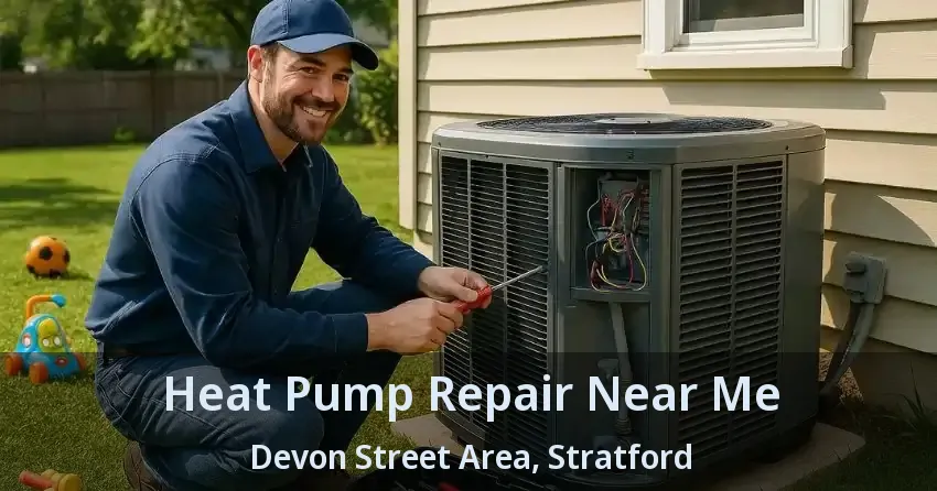 Heat Pump Repair Near Me Devon Street Area, Stratford - ON