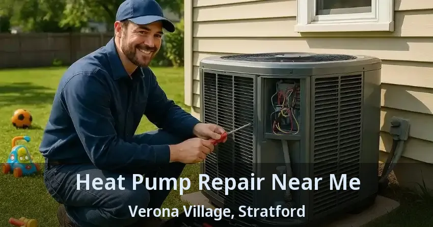 Heat Pump Repair Near Me Verona Village, Stratford - ON