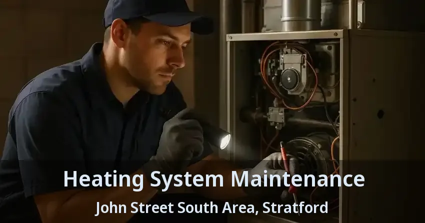 Heating System Maintenance John Street South Area, Stratford - ON