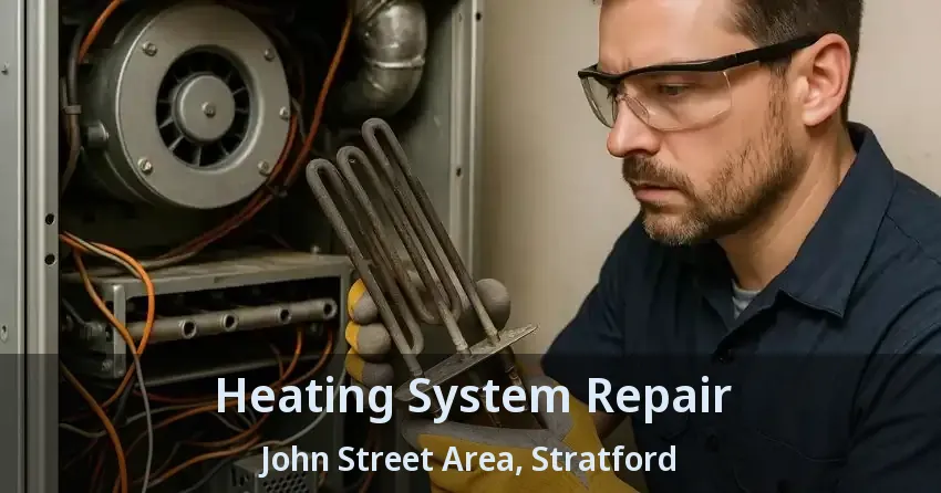 Heating System Repair John Street Area, Stratford - ON