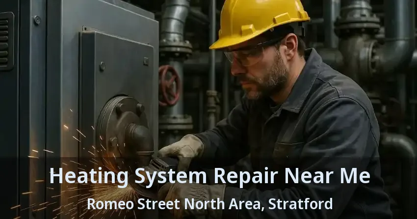 Heating System Repair Near Me Romeo Street North Area, Stratford - ON