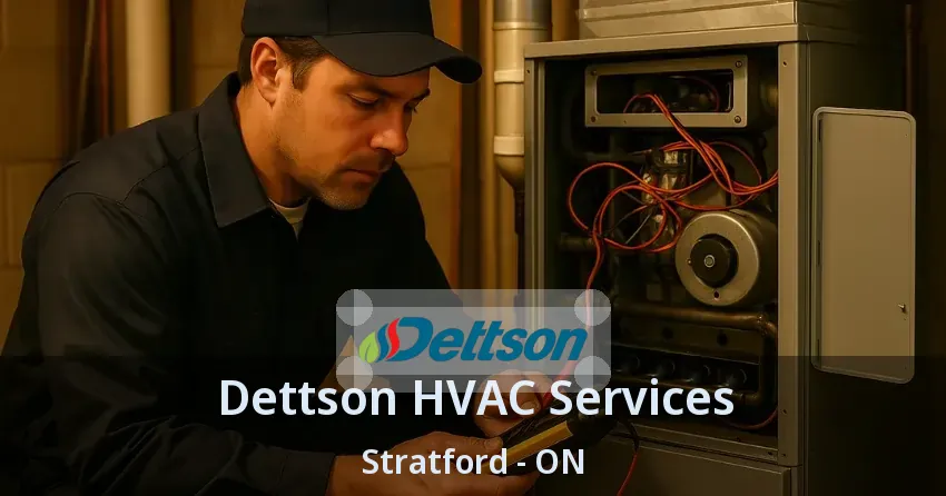 Dettson HVAC Services Stratford - ON