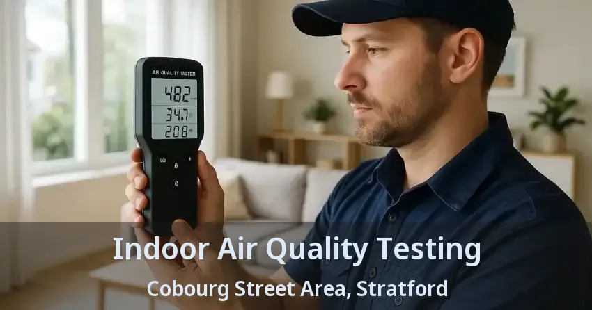 Indoor Air Quality Testing Cobourg Street Area, Stratford - ON