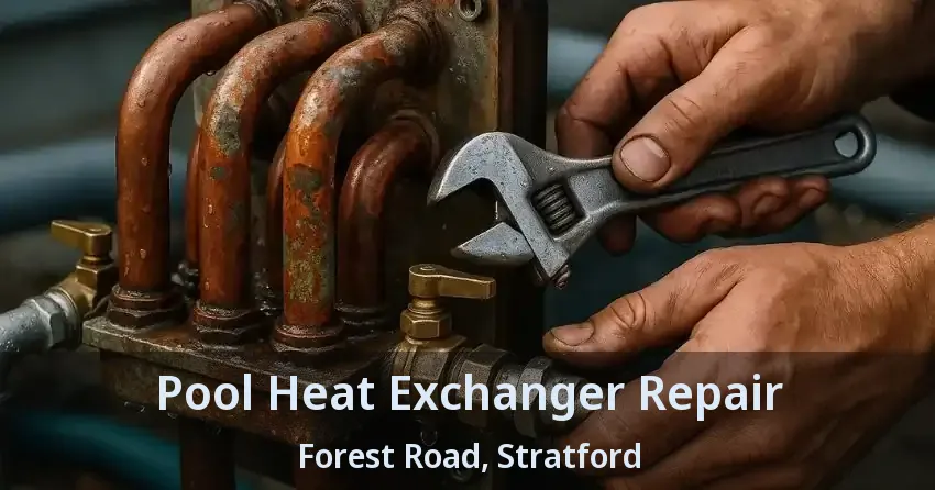 Pool Heat Exchanger Repair Forest Road, Stratford - ON
