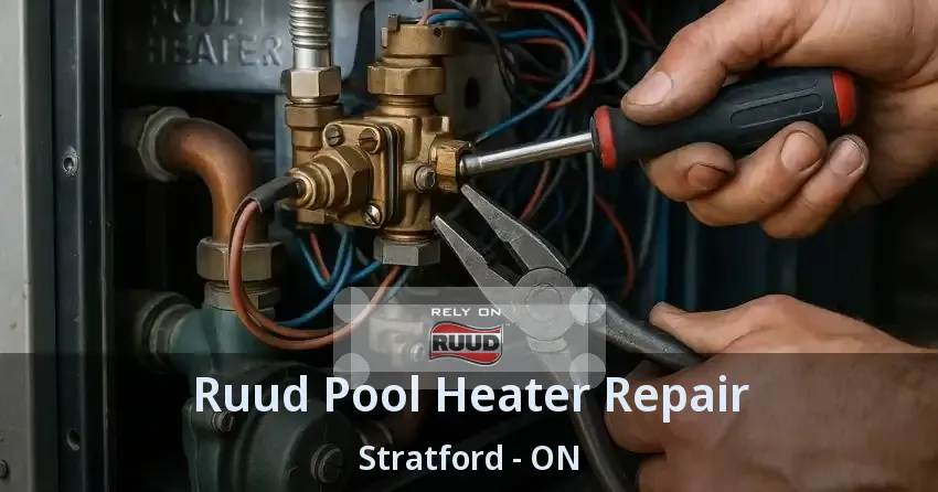 Ruud Pool Heater Repair Stratford - ON