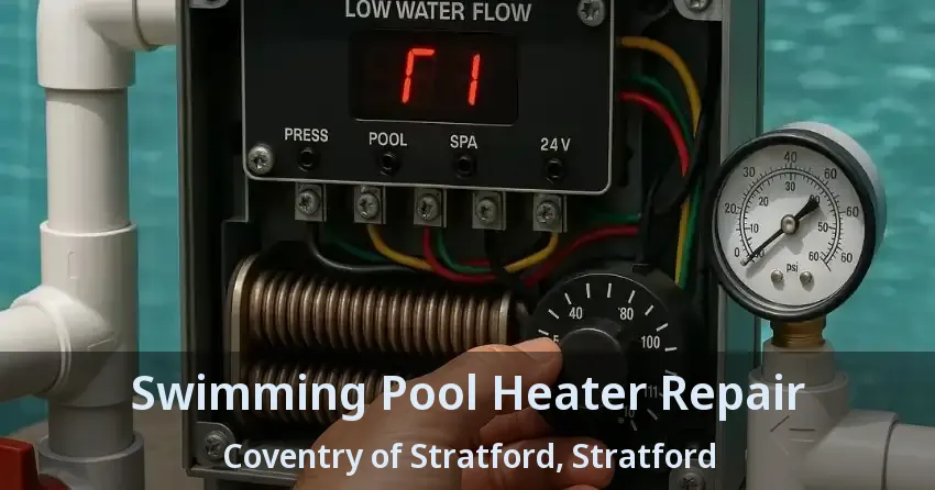 Swimming Pool Heater Repair Coventry of Stratford, Stratford - ON
