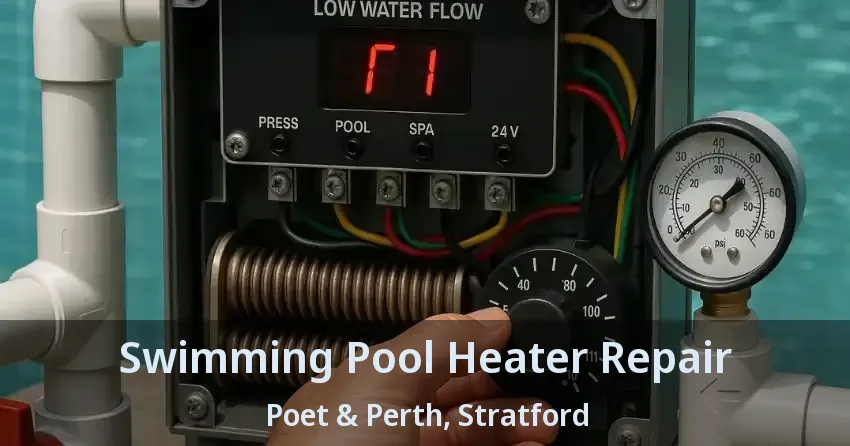 Swimming Pool Heater Repair Poet & Perth, Stratford - ON