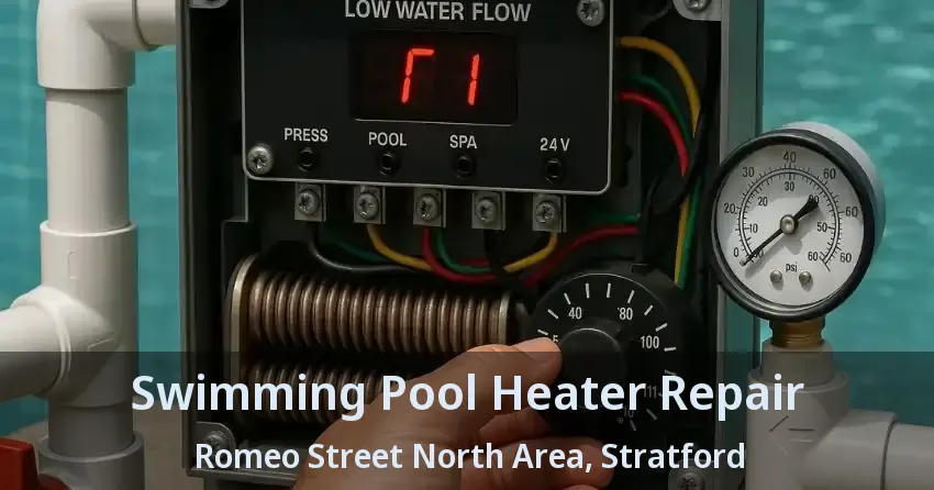 Swimming Pool Heater Repair Romeo Street North Area, Stratford - ON