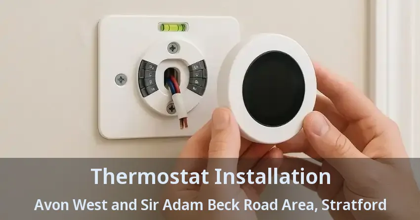 Thermostat Installation Avon West and Sir Adam Beck Road Area, Stratford - ON