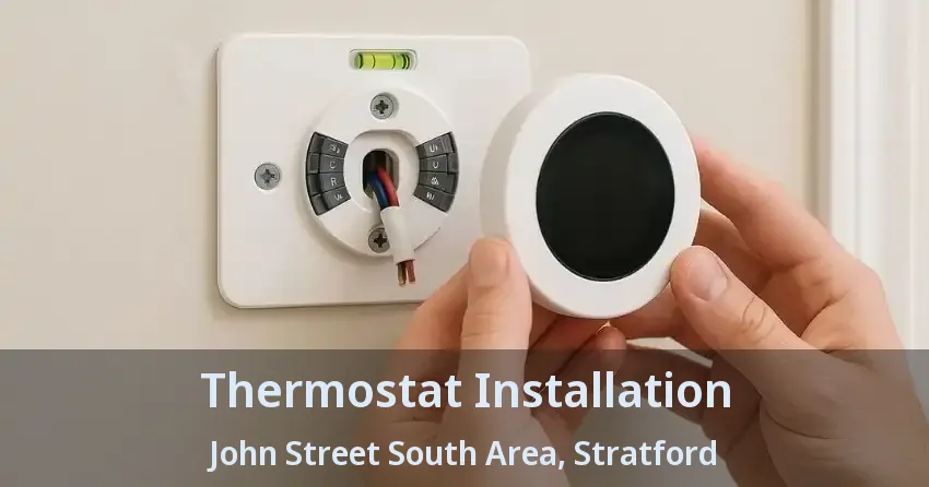 Thermostat Installation John Street South Area, Stratford - ON