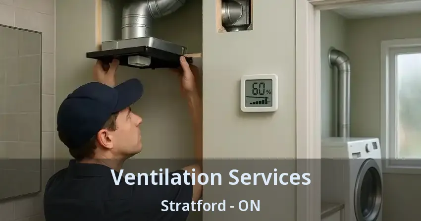 Ventilation Services Stratford - ON